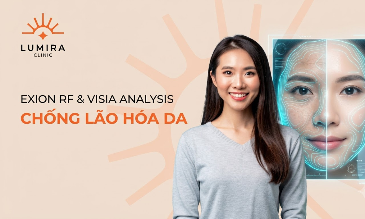 Chống Lão Hóa Cùng Exion RF & Phân Tích VISIA